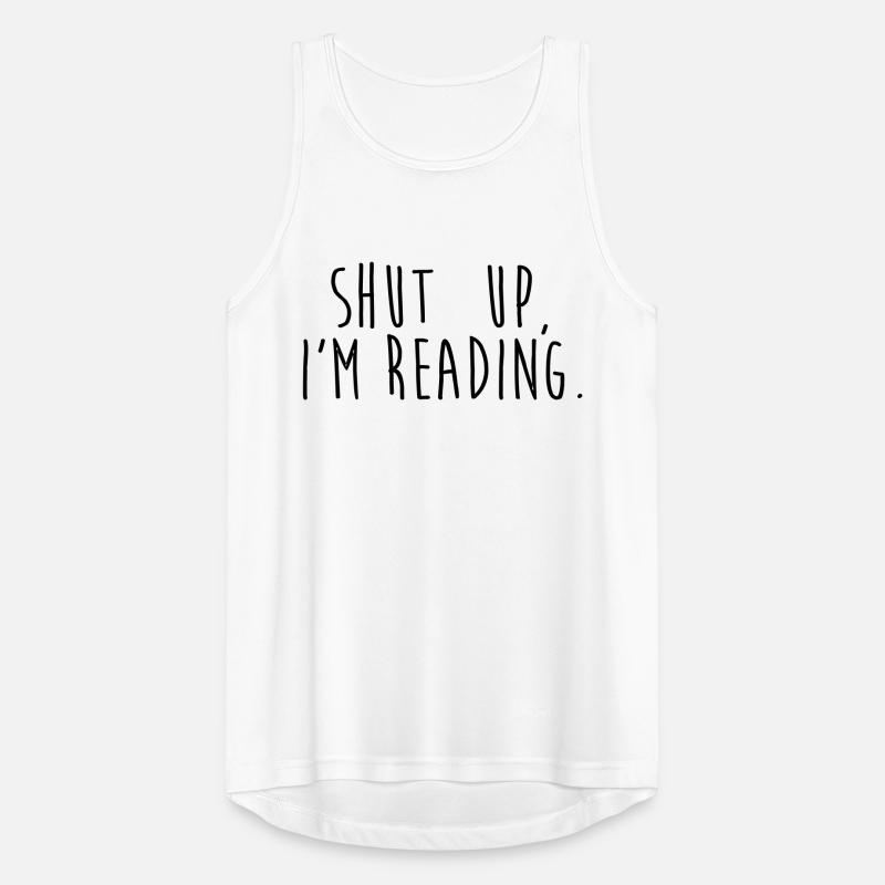 Shut up, i'm reading Männer Tank Top atmungsaktiv