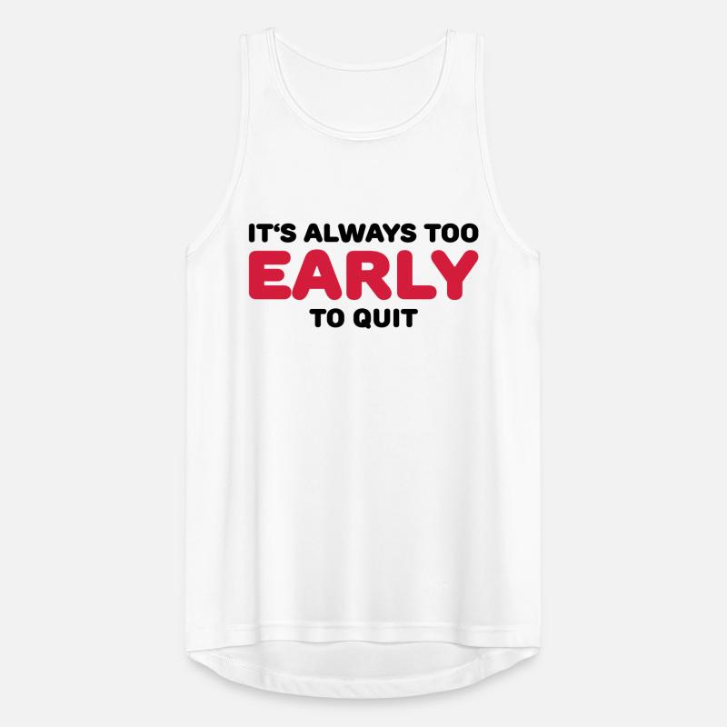 It's always too early to quit Débardeur respirant Homme