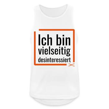 Ich bin vielseitig desinteressiert - Männer Tank Top atmungsaktiv - Weiß - Vorne - Nick (188cm)
