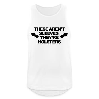 These Aren't Sleeves, They're Holsters - Débardeur respirant Homme - blanc - Devant - Nick (188cm)