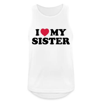 I love my sister - Männer Tank Top atmungsaktiv - Weiß - Vorne - Nick (188cm)