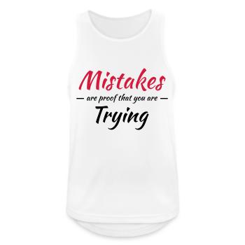 Mistakes are proof that you are trying - Men's Breathable Tank Top - white - Front - Nick (188cm)