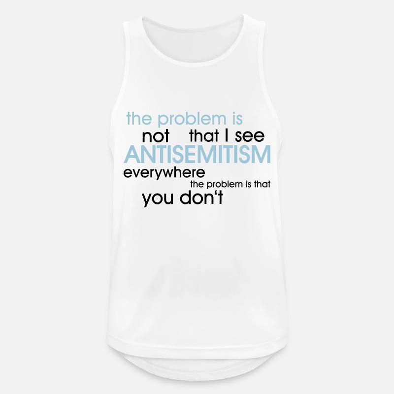 problem: ANTISEMITISM - Männer Tank Top atmungsaktiv - Weiß