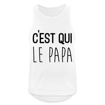 C'est qui le papa - Débardeur respirant Homme - blanc - Devant - Nick (188cm)