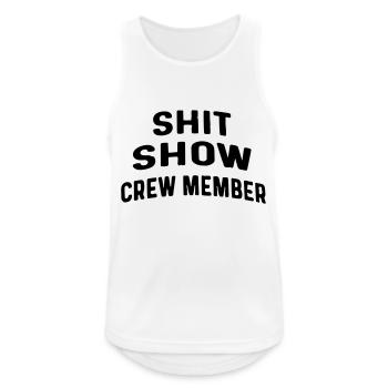 Shit-Show-Crewmitglied - Männer Tank Top atmungsaktiv - Weiß - Vorne - Nick (188cm)