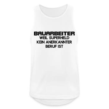 Bauarbeiter Superheld kein anerkannter Beruf Bau - Männer Tank Top atmungsaktiv - Weiß - Vorne - Nick (188cm)
