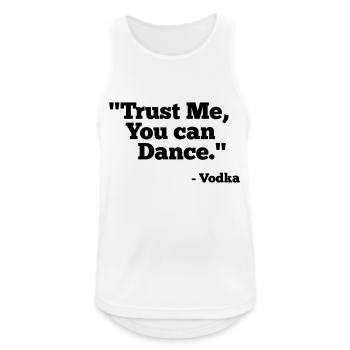 You can Dance - Vodka - Männer Tank Top atmungsaktiv - Weiß - Vorne - Nick (188cm)