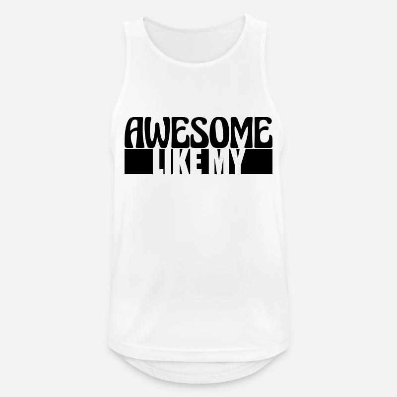 Awesome Like My Text - Männer Tank Top atmungsaktiv - Weiß