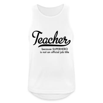 Lehrer - Männer Tank Top atmungsaktiv - Weiß - Vorne - Nick (188cm)