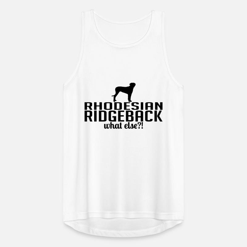 RHODESIAN RIDGEBACK what else Hunde Sprüche Männer Tank Top atmungsaktiv