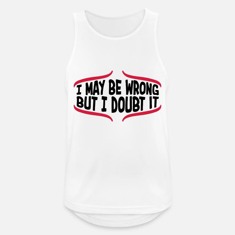 I may be wrong - Männer Tank Top atmungsaktiv - Weiß