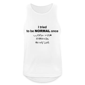 I tried to be normal once - Männer Tank Top atmungsaktiv - Weiß - Vorne - Nick (188cm)