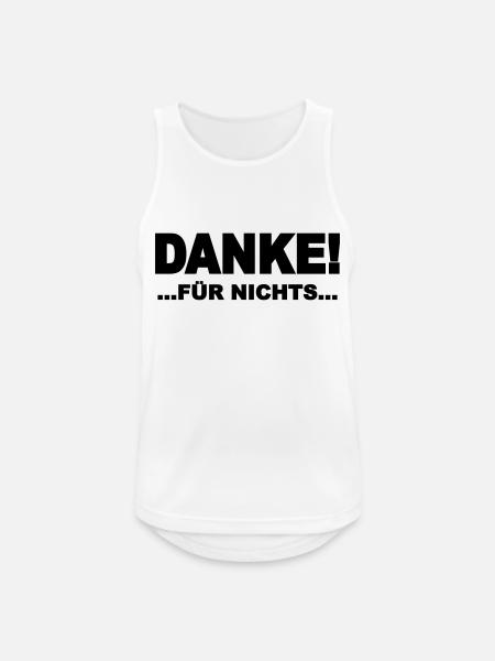 Danke! …für nichts... - Männer Tank Top atmungsaktiv - Weiß
