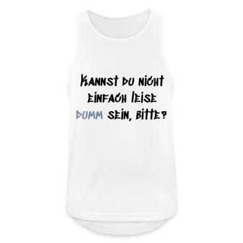 Leise Dumm sein - Männer Tank Top atmungsaktiv - Weiß - Vorne - Nick (188cm)