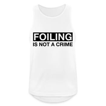 Foiling is not a Crime - Männer Tank Top atmungsaktiv - Weiß - Vorne - Nick (188cm)