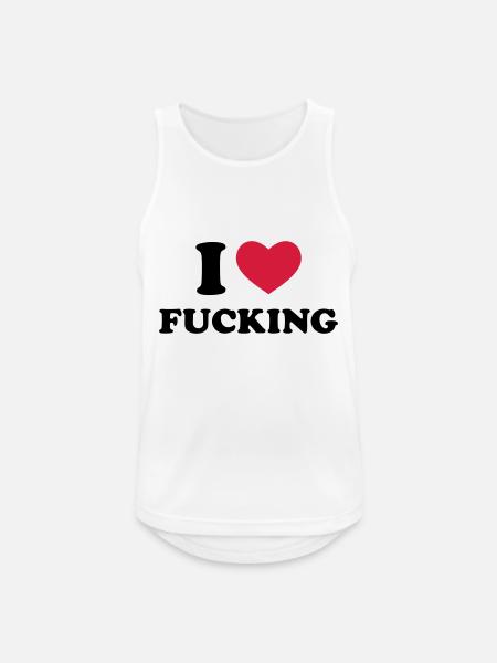 I Love Fucking - Männer Tank Top atmungsaktiv - Weiß