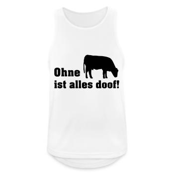 ohne kühe ist alle doof - Männer Tank Top atmungsaktiv - Weiß - Vorne - Nick (188cm)