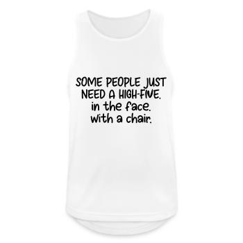 manche Leute brauchen einfach ein High Five ins Gesicht - Männer Tank Top atmungsaktiv - Weiß - Vorne - Nick (188cm)