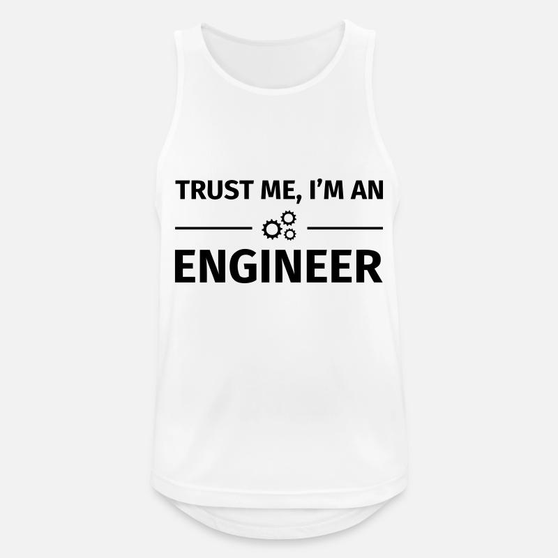Trust me, I'm an Engineer - Männer Tank Top atmungsaktiv - Weiß