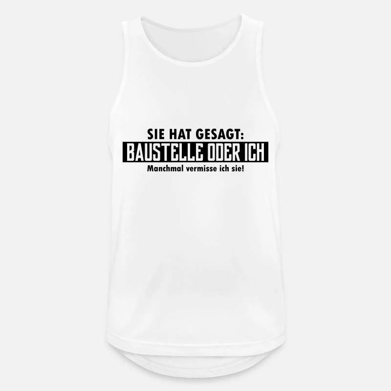baustelle oder ich - Männer Tank Top atmungsaktiv - Weiß