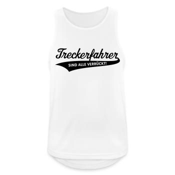 Treckerfahrer – Sind Alle Verrückt! (Trecker / B) - Männer Tank Top atmungsaktiv - Weiß - Vorne - Nick (188cm)