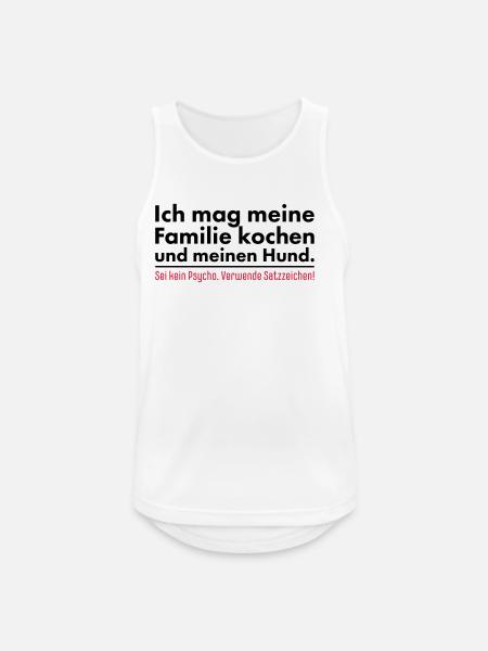 Ich mag meine Familie kochen und meinen Hund - Männer Tank Top atmungsaktiv - Weiß