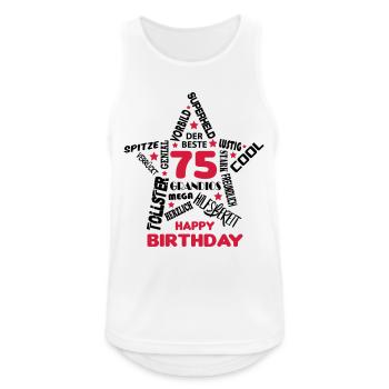 Geburtstag Mann 75 Happy Birthday Men Alter Best - Männer Tank Top atmungsaktiv - Weiß - Vorne - Nick (188cm)