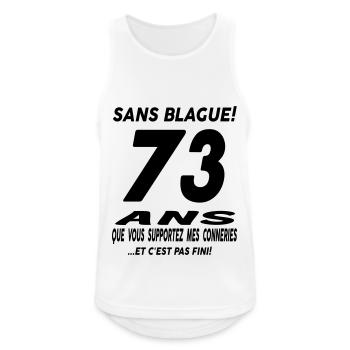 73 ans que vous supportez mes conneries - Débardeur respirant Homme - blanc - Devant - Nick (188cm)