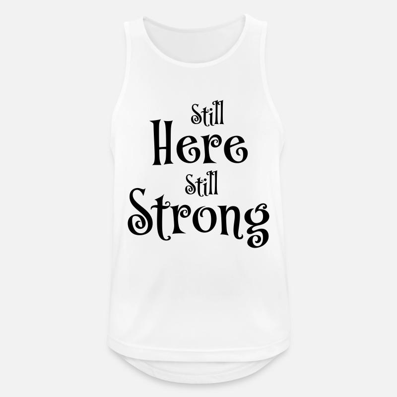 Still here, still strong - Männer Tank Top atmungsaktiv - Weiß