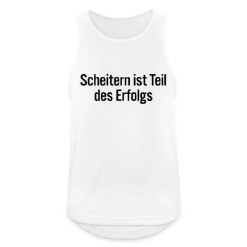 Scheitern ist Teil des Erfolgs - Männer Tank Top atmungsaktiv - Weiß - Vorne - Nick (188cm)