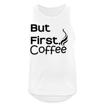But first Coffee - Männer Tank Top atmungsaktiv - Weiß - Vorne - Nick (188cm)