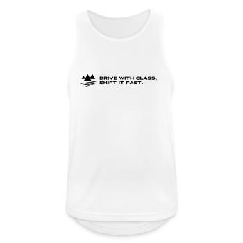 Drive with Class, Shift it Fast – Petrolhead - Männer Tank Top atmungsaktiv - Weiß - Vorne - Nick (188cm)