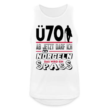 Mann Sprüche Geburtstag Ü Party Spass Nörgeln 70 - Männer Tank Top atmungsaktiv - Weiß - Vorne - Nick (188cm)