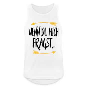 Wenn du mich fragst - Männer Tank Top atmungsaktiv - Weiß - Vorne - Nick (188cm)