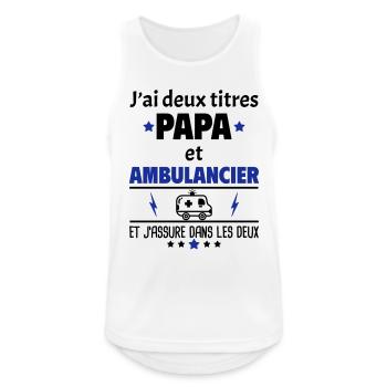 Deux titres papa et ambulancier, fête des pères - Débardeur respirant Homme - blanc - Devant - Nick (188cm)