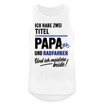 Papa und Radfahrer Vatertagsdesign - Männer Tank Top atmungsaktiv - Weiß - Vorne - Nick (188cm)
