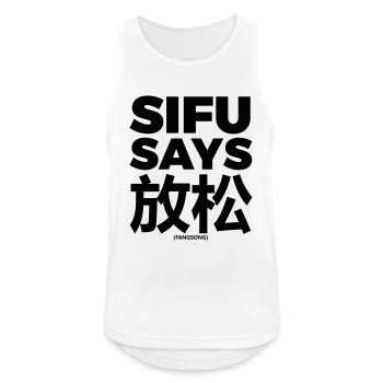 Sifu Says 放松 - Männer Tank Top atmungsaktiv - Weiß - Vorne - Nick (188cm)
