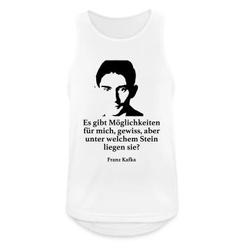 Kafka: Es gibt Möglichkeiten für mich, gewiss, ab - Männer Tank Top atmungsaktiv - Weiß - Vorne - Nick (188cm)