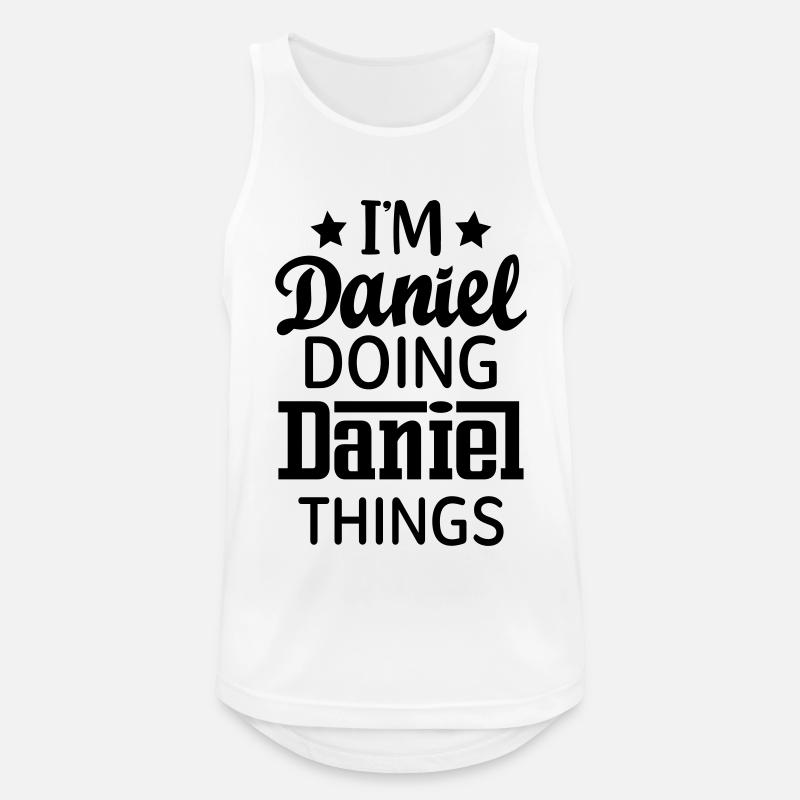 I'm Daniel doing daniel things Name Fun Geschenk - Männer Tank Top atmungsaktiv - Weiß