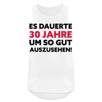 30. Geburtstag Spruch - Männer Tank Top atmungsaktiv - Weiß - Vorne - Nick (188cm)