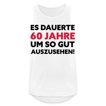 60. Geburtstag Spruch - Männer Tank Top atmungsaktiv - Weiß - Vorne - Nick (188cm)
