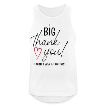 A BIG THANK YOU - Männer Tank Top atmungsaktiv - Weiß - Vorne - Nick (188cm)