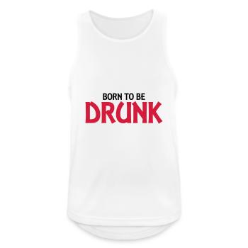 Born to be drunk - Men's Breathable Tank Top - white - Front - Nick (188cm)