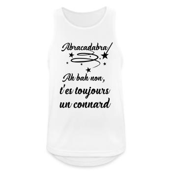 Abracadabra Connard - Noir - Débardeur respirant Homme - blanc - Devant - Nick (188cm)