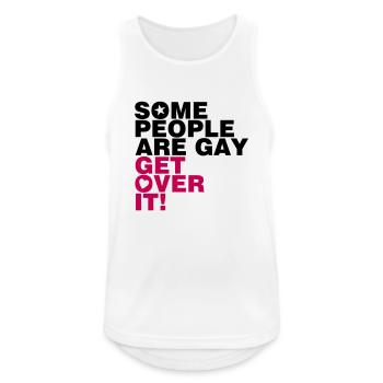 SOME PEOPLE ARE GAY, GET OVER IT! - Männer Tank Top atmungsaktiv - Weiß - Vorne - Nick (188cm)