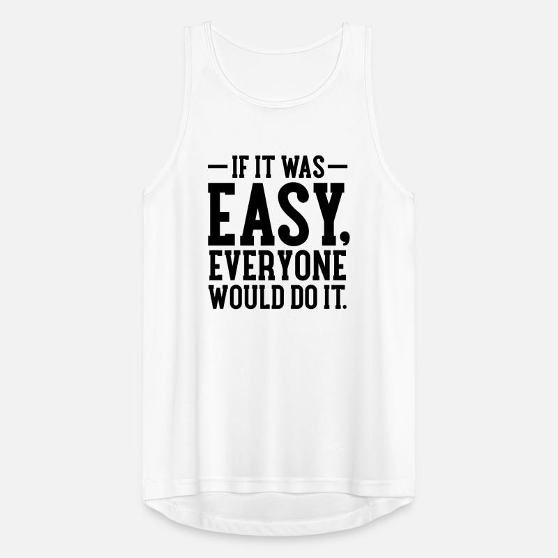 If It Was Easy, Everyone Would Do It Débardeur respirant Homme