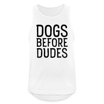 Dogs Before Dudes - Männer Tank Top atmungsaktiv - Weiß - Vorne - Nick (188cm)