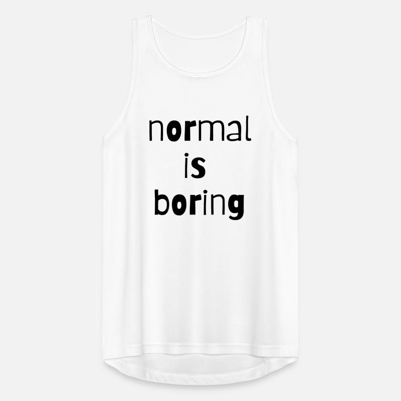 normal is boring normal ist langweilig anders Männer Tank Top atmungsaktiv