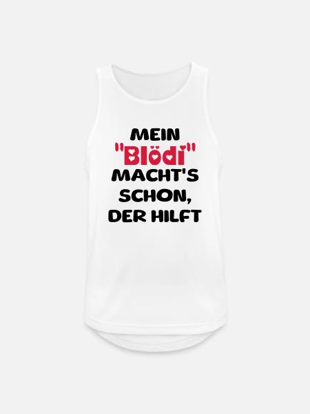 mein Blödi - Männer Tank Top atmungsaktiv - Weiß