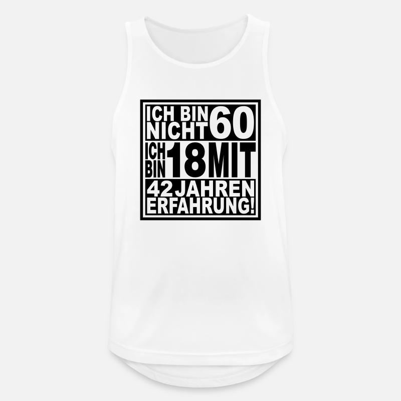 Ich bin nicht 60 ... - Männer Tank Top atmungsaktiv - Weiß